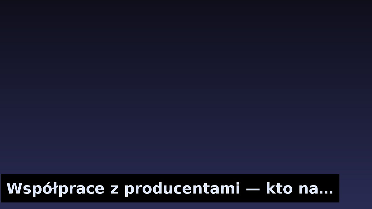 Współprace z producentami — kto nadaje kierunek brzmieniu
